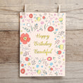 Load image into Gallery viewer, Happy Birthday Beautiful Folded greeting