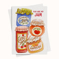 Load image into Gallery viewer, You are my Jam Greeting Card