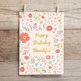 Load image into Gallery viewer, Happy Birthday Beautiful Folded greeting
