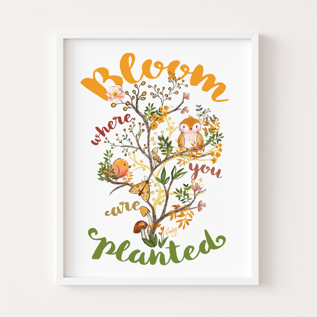 Bloom where you are planted illustrated wall art