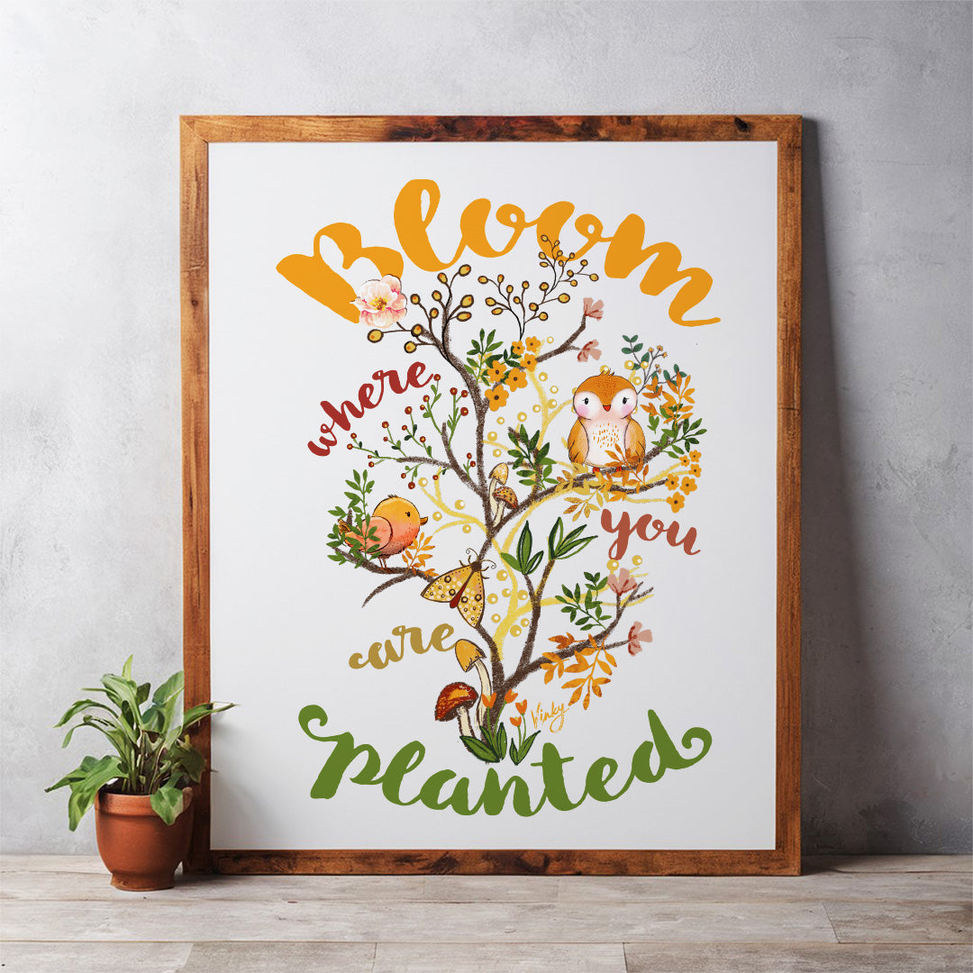 Bloom where you are planted illustrated wall art