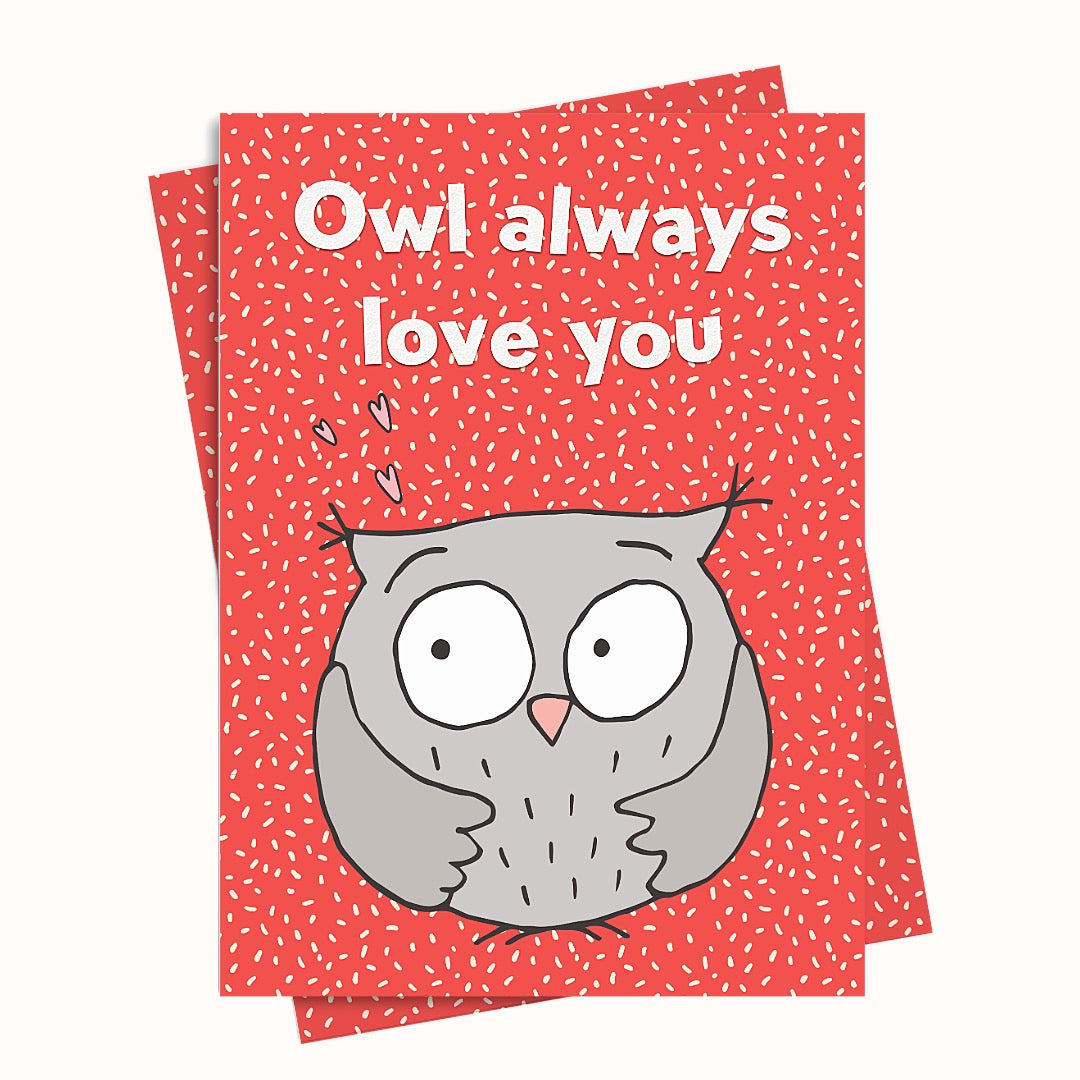 Owl Always Love you Greeting Card