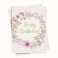 Load image into Gallery viewer, Happy Birthday Floral Wreath Greeting
